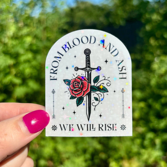 Awfullynerdy.co - From Blood and Ash We Will Rise Sparkle Sticker