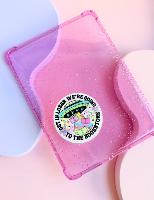 Get in Loser We're Going To The Bookstore Kindle Grip