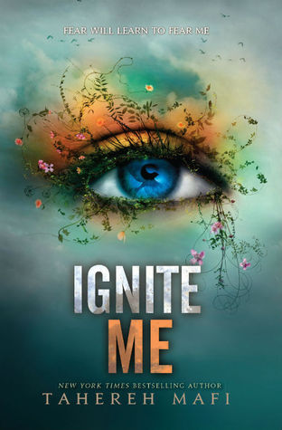 Ignite Me Book 3 (Shatter Me Series)