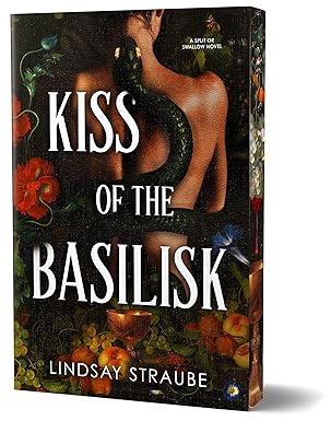 Kiss of the Basilisk Lindsay Straube (Split or Swallow #1) Deluxe Edition